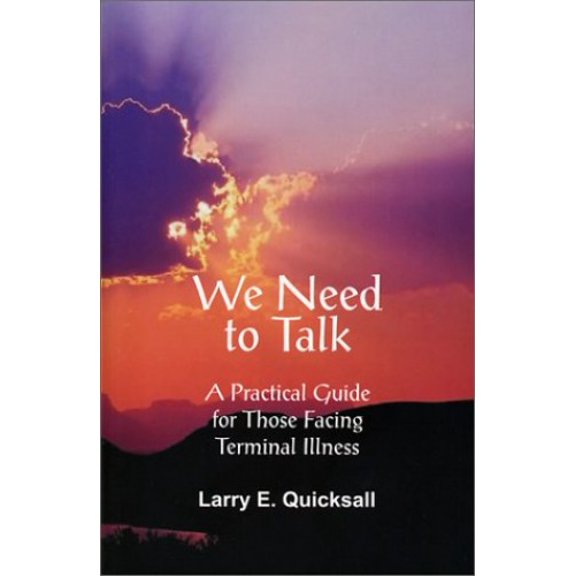 Pre-Owned We Need to Talk: A Practical Guide for Those Facing Terminal Illness Paperback