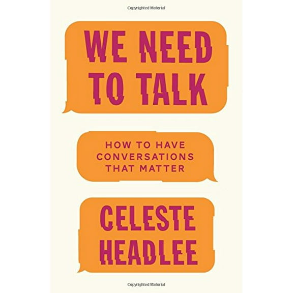 Pre-Owned We Need to Talk: How to Have Conversations That Matter (Hardcover) 0062669001 9780062669001