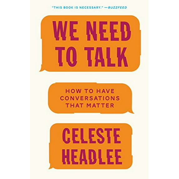 Pre-Owned We Need to Talk: How to Have Conversations That Matter (Paperback) 006266901X 9780062669018