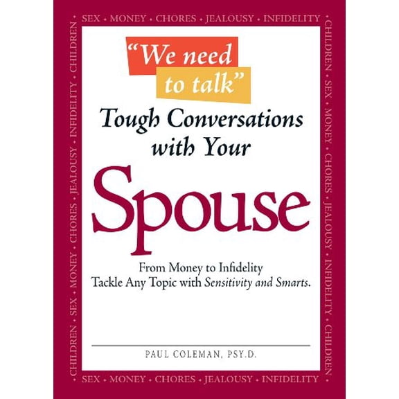 Pre-Owned We Need to Talk - Tough Conversations with Your Spouse: From Money to Infidelity Tackle Any Topic with Sensitivity and Smarts (Paperback) 1598698796 9781598698794