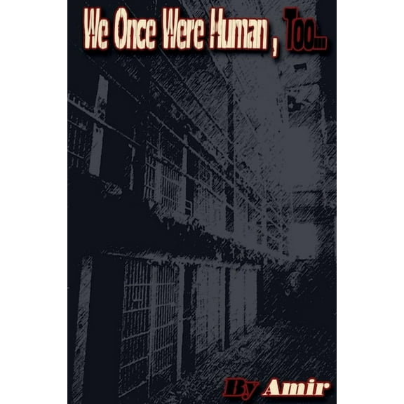 We Once Were Human Too, (Paperback)