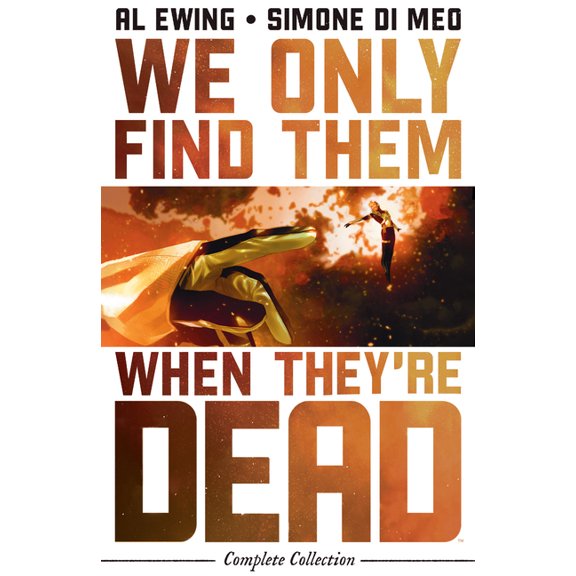 We Only Find Them When They're Dead We Only Find Them When They're Dead Complete Collection, (Paperback)