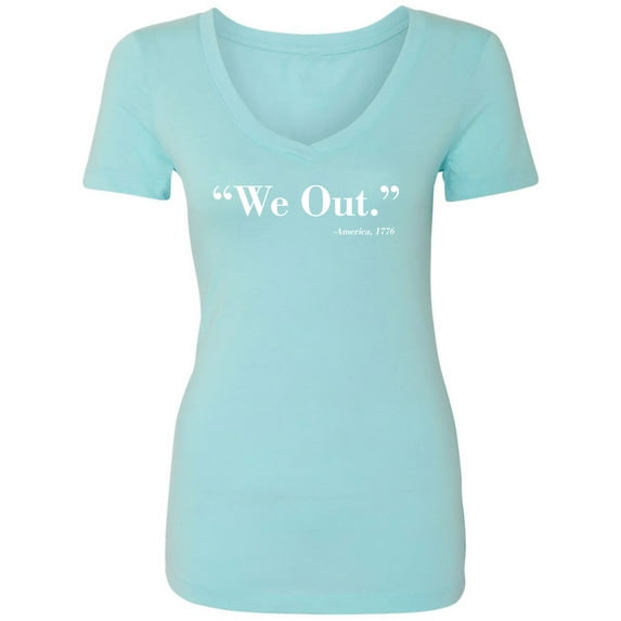 We Out. America 1776 Womens V-Neck T-Shirt