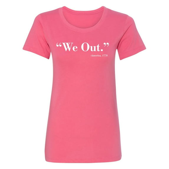 We Out. America 1776 Womens crewneck tee