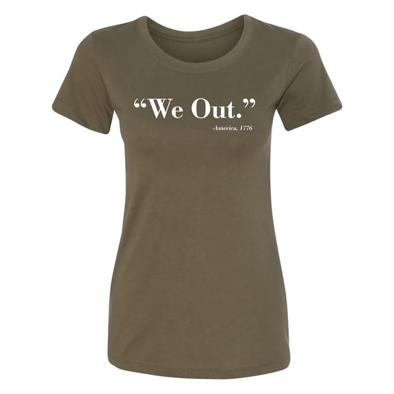 We Out. America 1776 Womens crewneck tee