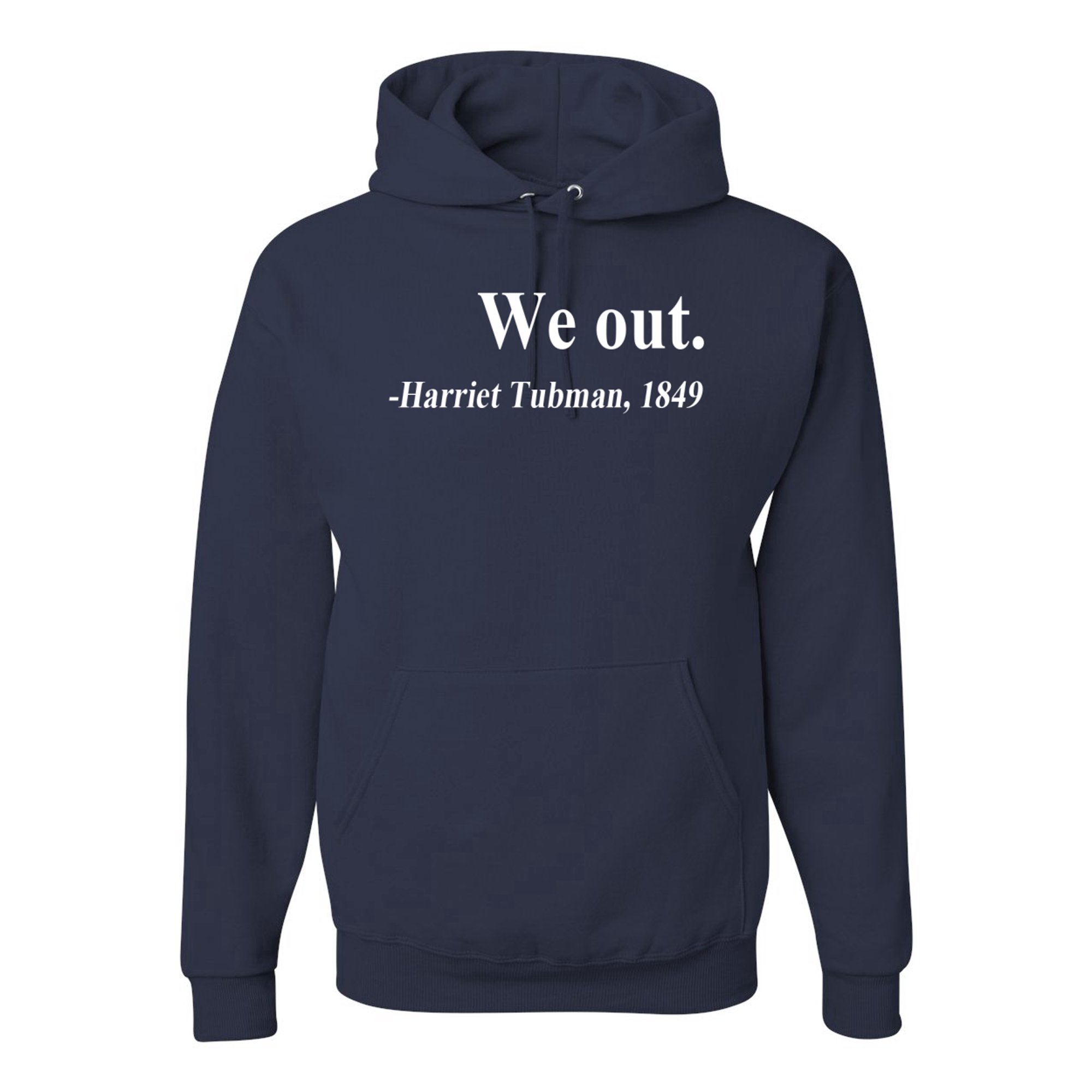 We Out Harriet Tubman, 1849, Black History Americana / American Pride  Unisex Graphic Hoodie Sweatshirt, Navy, Medium - Walmart.com