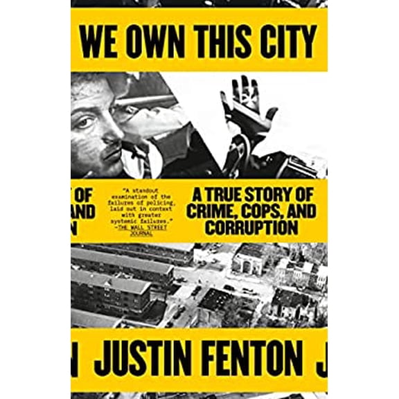 Pre-Owned We Own This City: A True Story of Crime, Cops, and Corruption (Paperback) 0593133684 9780593133682