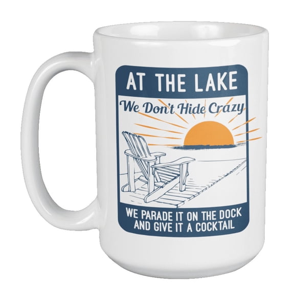 We Parade It on Dock & Give It a Cocktail, Lake Rules Coffee & Tea Mug (15oz)