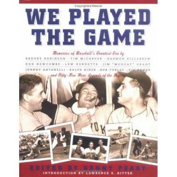 Pre-Owned We Played the Game: Memories of Baseball's Greatest Era (Hardcover) 1579122590 9781579122591