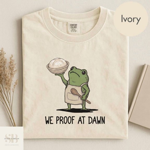We Proof At Dawn Sourdough Shirt, Funny Frog Meme Bread Baking Tee