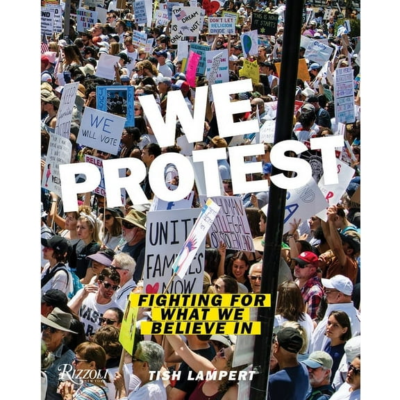 We Protest : Fighting For What We Believe In (Paperback)