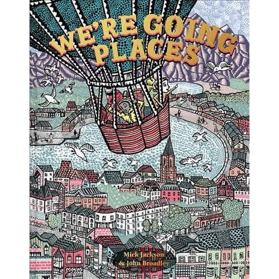 We'Re Going Places