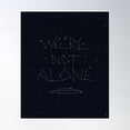 thumbnail image 1 of We'Re Not Alone! Poster Wall Art, Modern Wall Decor, 24x36 UNFRAMED, 1 of 3