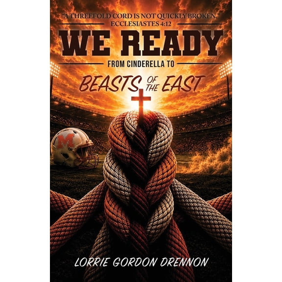 We Ready: From Cinderella to Beasts of the East, (Paperback)