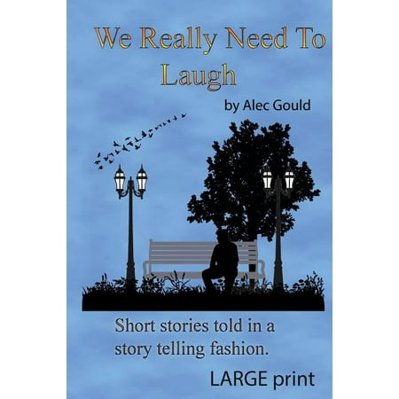 We Really Need To Laugh: Large Print (Paperback)