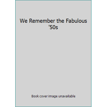 Pre-Owned We Remember the Fabulous '50s (Hardcover) 0898213142 9780898213140