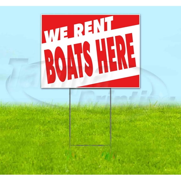 We Rent Boats Here (18" x 24") Yard Sign, Includes Metal Step Stake