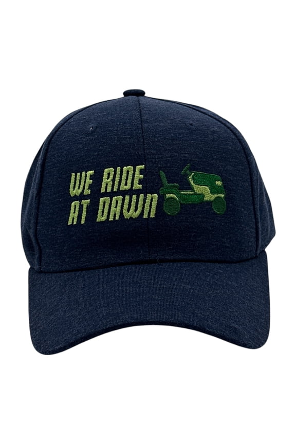 We Ride At Dawn Hat Funny Sarcastic Lawn Mower Graphic Novelty Cap
