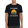 thumbnail image 1 of We Ride At Dawn Outdoors Adventure Quote Early Morning Humor T-Shirt, for men & women, up to size 5XL, 1 of 3