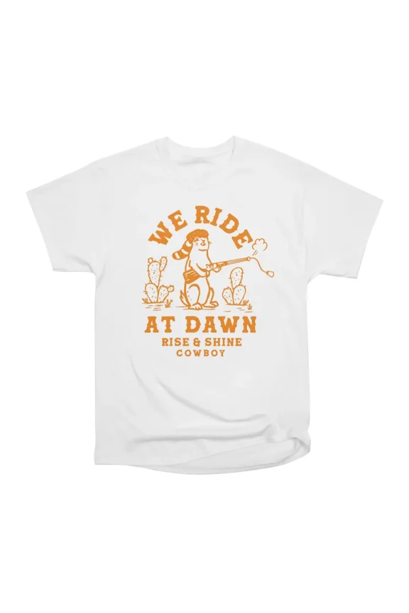 We Ride At Dawn Rise Shine Cowboy T-Shirt Tee Gift For Him Merch For Her Apparel For Frien