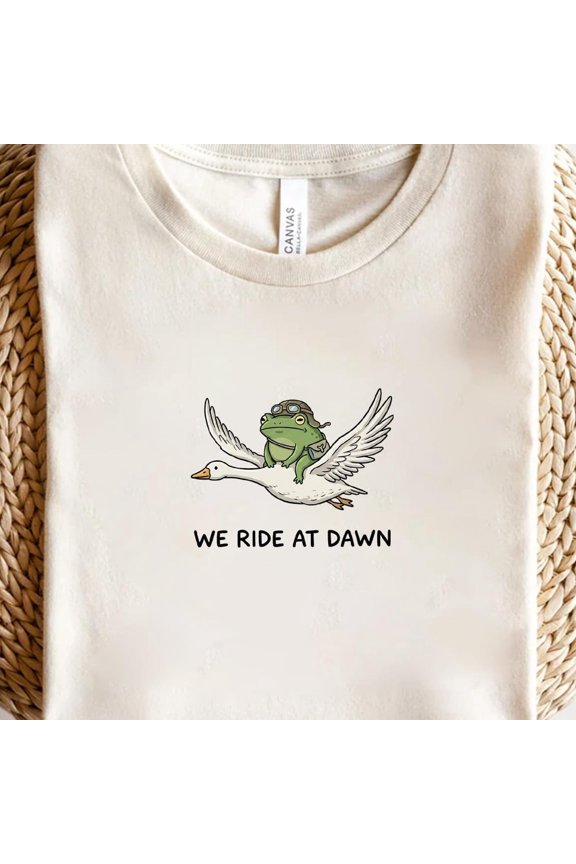 We Ride at Dawn TShirt Funny Frog and Goose Shirt Cottagecore Aesthetic Chaotic Animal Mem