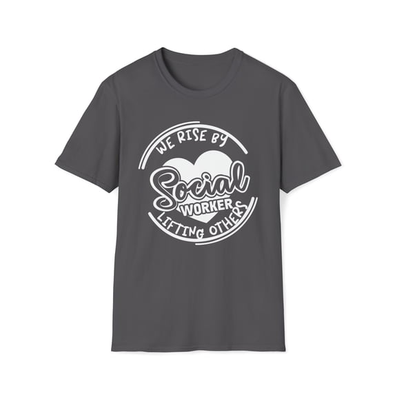 We Rise By Lifting Others, Gildan Unisex Softstyle Shirt, Graphic Tee S-3XL
