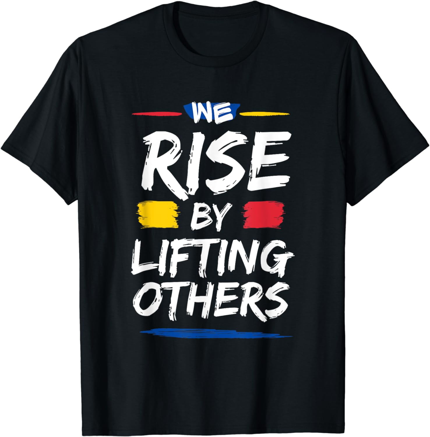 We Rise By Lifting Others Inspirational Quotes T-Shirt - Walmart.com