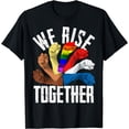 thumbnail image 1 of We Rise Together Equality & Social Justice Rights Unity Gift T-Shirt, 1 of 3