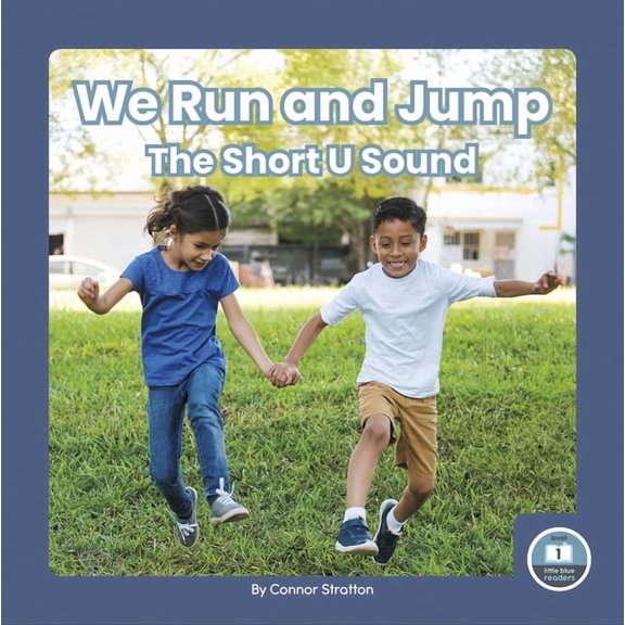 We Run and Jump: The Short U Sound, (Paperback)