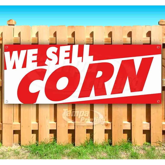 We Sell Corn 13 oz Vinyl Banner With Metal Grommets