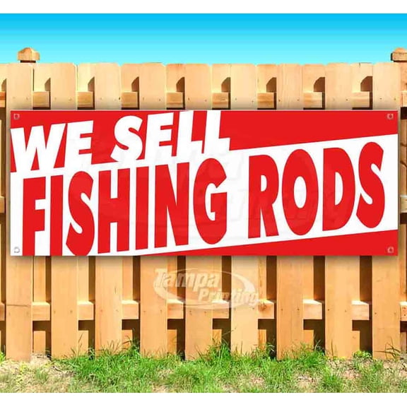 We Sell Fishing Rods 13 oz Vinyl Banner With Metal Grommets