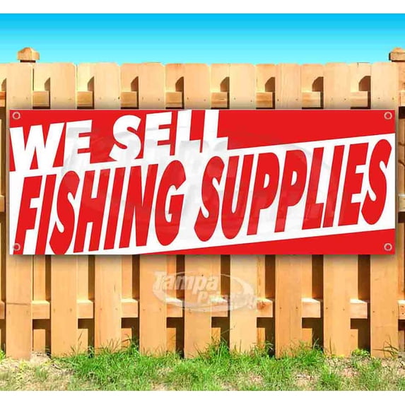 We Sell Fishing Supplies 13 oz Vinyl Banner With Metal Grommets