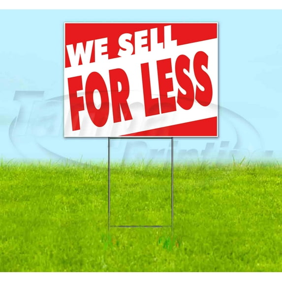 We Sell For Less (18" x 24") Yard Sign, Includes Metal Step Stake