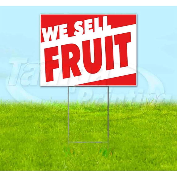 We Sell Fruit (18" x 24") Yard Sign, Includes Metal Step Stake