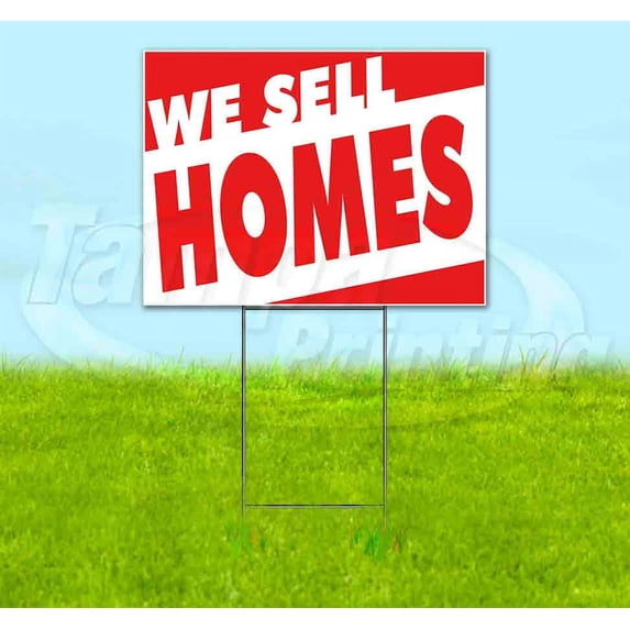 We Sell Homes (18" x 24") Yard Sign, Includes Metal Step Stake
