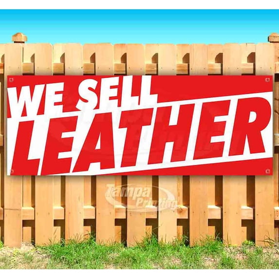 We Sell Leather 13 oz Vinyl Banner With Metal Grommets