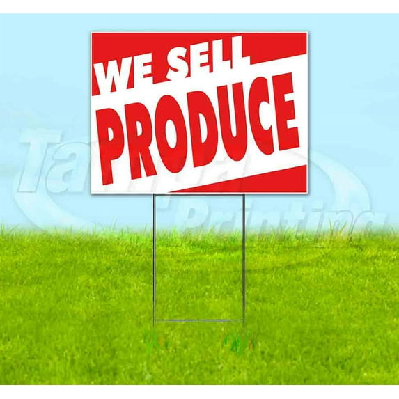 We Sell Produce (18" x 24") Yard Sign, Includes Metal Step Stake