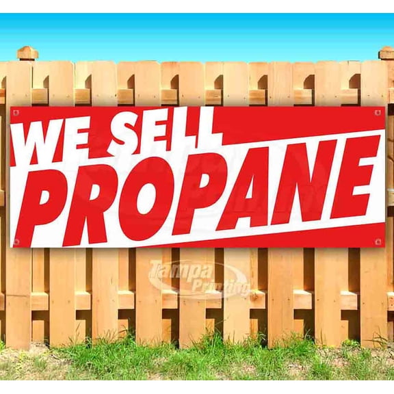 We Sell Propane 13 oz Vinyl Banner With Metal Grommets
