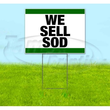 We Sell Sod (18" x 24") Yard Sign, Includes Metal Step Stake