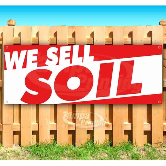 We Sell Soil 13 oz Vinyl Banner With Metal Grommets