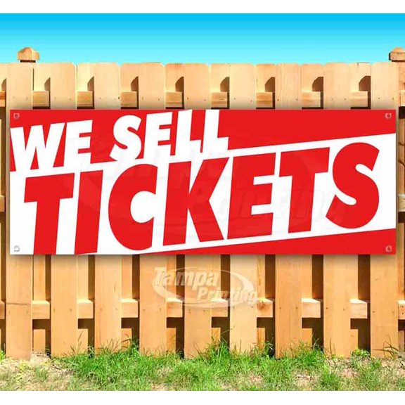 We Sell Tickets 13 oz Vinyl Banner With Metal Grommets