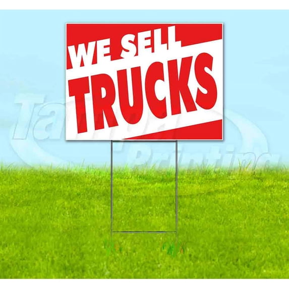 We Sell Trucks (18" x 24") Yard Sign, Includes Metal Step Stake