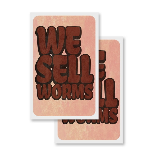 We Sell Worms (2PACK) 24" x 36" Vinyl Decals Sign Insert Peel & Stick Decals Stickers Window