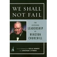 thumbnail image 1 of Pre-Owned We Shall Not Fail: The Inspiring Leadership of Winston Churchill (Paperback) 1591840449 9781591840442, 1 of 1