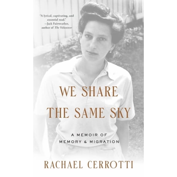 We Share the Same Sky: A Memoir of Memory & Migration, (Paperback)