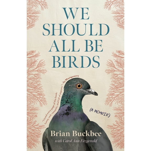 We Should All Be Birds: A Memoir, (Hardcover)