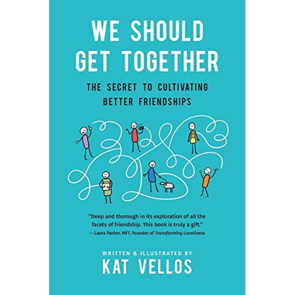 Pre-Owned We Should Get Together: The Secret to Cultivating Better Friendships (Paperback) 1734379715 9781734379716