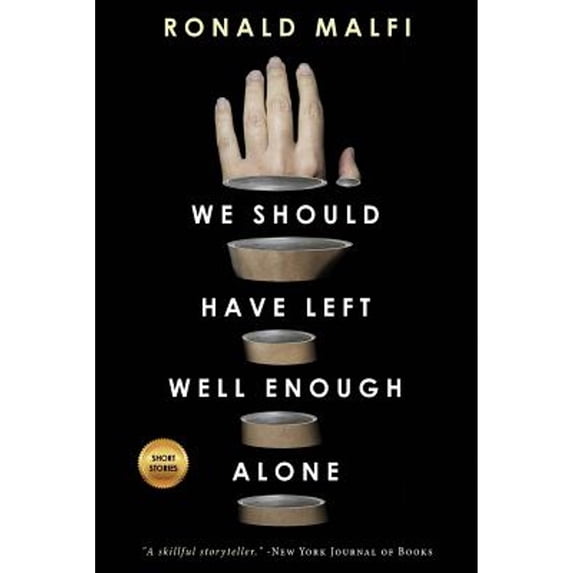 Pre-Owned We Should Have Left Well Enough Alone (Paperback) 1945373970 9781945373978