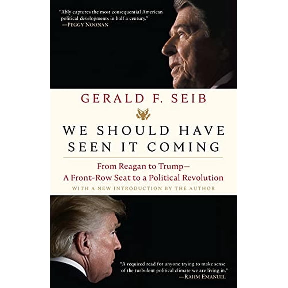 Pre-Owned We Should Have Seen It Coming: From Reagan to Trump--A Front-Row Seat to a Political Revolution (Paperback) 0593135172 9780593135174