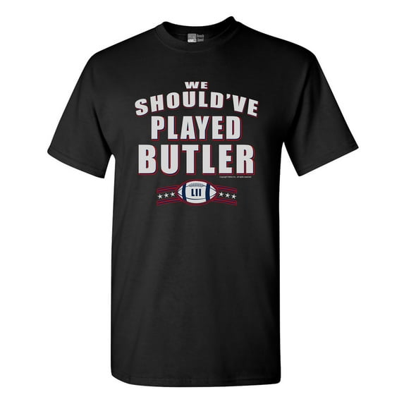 We Should've Played Butler New England Football DT Adult T-Shirt Tee